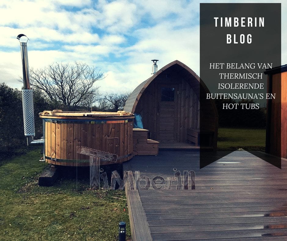 HET BELANG VAN THERMISCH ISOLERENDE BUITENSAUNA'S EN HOT TUBS